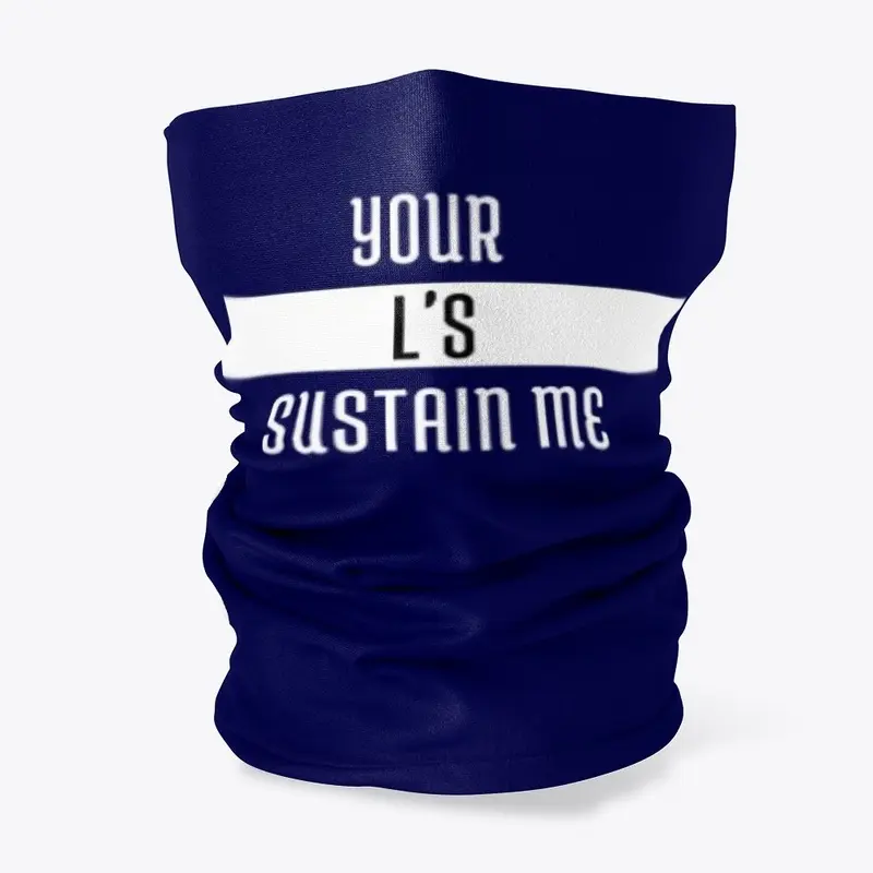 Your Ls Sustain Me